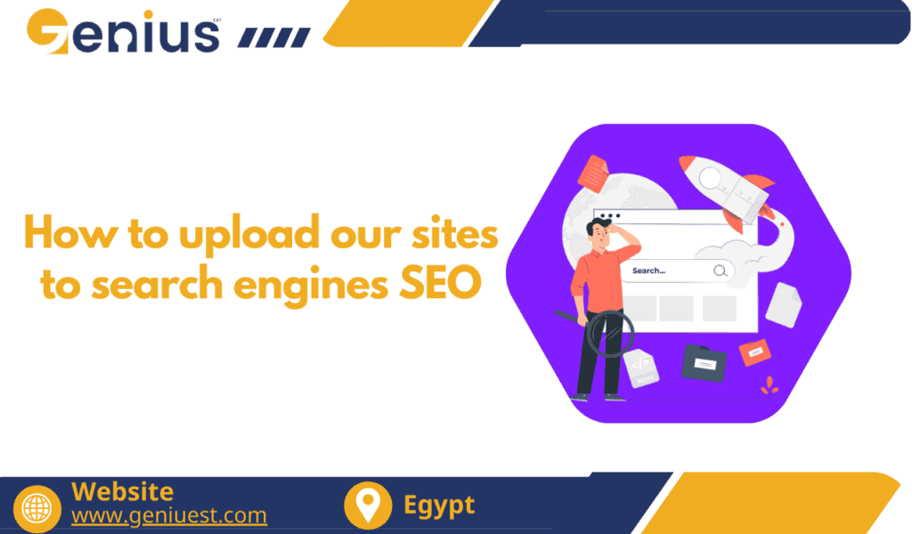How to upload our sites to search engines SEO?