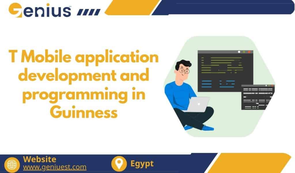 T Mobile application development and programming in Guinness